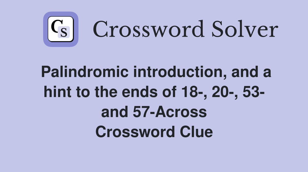 Palindromic introduction, and a hint to the ends of 18, 20, 53 and